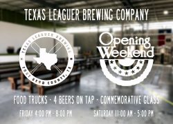 It’s Opening Weekend for Texas Leaguer Brewing Company